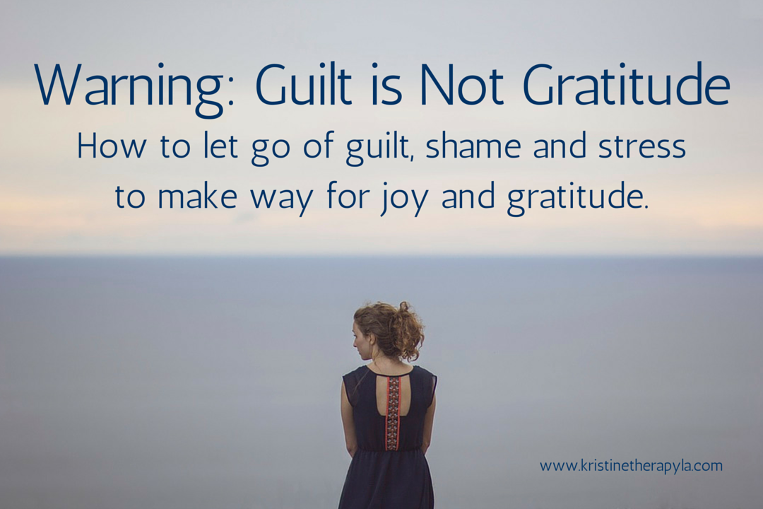 Guilt is Not Gratitude